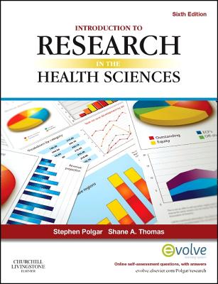 Introduction to Research in the Health Sciences - Polgar, Stephen, and Thomas, Shane A.