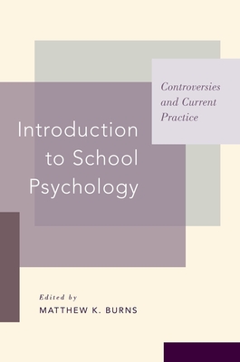 Introduction to School Psychology: Controversies and Current Practice - Burns, Matthew K