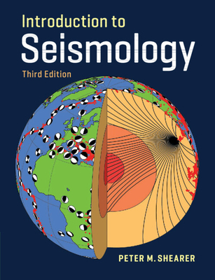 Introduction to Seismology - Shearer, Peter M