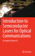 Introduction to Semiconductor Lasers for Optical Communications: An Applied Approach