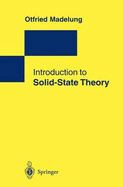 Introduction to Solid-State Theory - Madelung, Otfried, and Taylor, B C (Translated by)