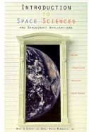 Introduction to Space Sciences and Spacecraft Applications - Campbell, Bruce A., and McCandless, Paula Walter, MSc