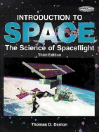 Introduction to Space: The Science of Spaceflight - Damon, Thomas