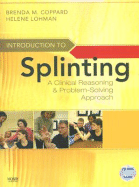 Introduction to Splinting: A Clinical Reasoning and Problem-Solving Approach - Coppard, Brenda M, PhD, Otr/L, and Lohman, Helene, Ma, Otr/L