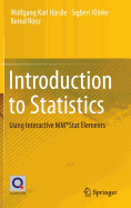 Introduction to Statistics: Using Interactive Mm*stat Elements
