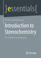 Introduction to Stereochemistry: For Students and Trainees