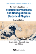 Introduction to Stochastic Processes and Nonequilibrium Statistical Physics, an (Revised Edition)