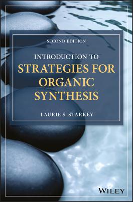 Introduction to Strategies for Organic Synthesis - Starkey, Laurie S