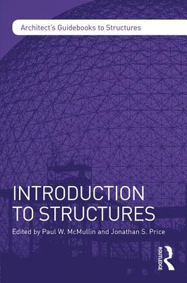 Introduction to Structures - McMullin, Paul (Editor), and Price, Jonathan (Editor)