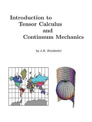 Introduction to Tensor Calculus and Continuum Mechanics - Heinbockel, J H