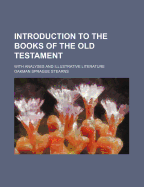 Introduction to the Books of the Old Testament: With Analyses and Illustrative Literature