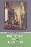 Introduction to the Devout Life - De Sales, Francisco, and Ross, Allan (Editor)