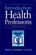 Introduction to the Health Professions - Stanfield, Peggy, and Hui, Y H