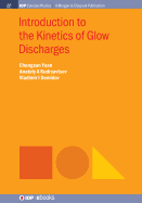 Introduction to the Kinetics of Glow Discharges