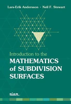 Introduction to the Mathematics of Subdivision Surfaces - Andersson, Lars-Erik, and Stewart, Neil F