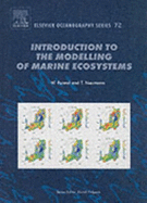 Introduction to the Modelling of Marine Ecosystems: With MATLAB Programs on Accompanying CD-ROM - Fennel, W, and Neumann, T