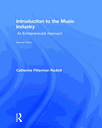 Introduction to the Music Industry: An Entrepreneurial Approach, Second Edition