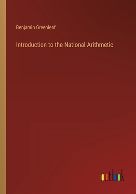Introduction to the National Arithmetic - Greenleaf, Benjamin