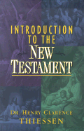 Introduction to the New Testament - Thiessen, Henry Clarence