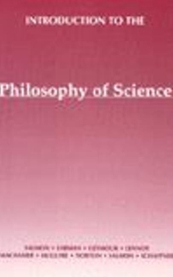 Introduction to the Philosophy of Sciencea Text by Members of the Department of the History and Philosophy of Science of the Universe of Pittsburgh - Salmon, Merrilee H, and Earman, John, and Glymour, Clark