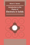 Introduction to the Physics of Electrons in Solids