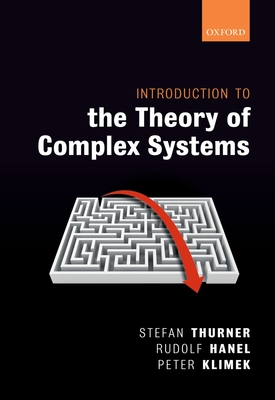 Introduction to the Theory of Complex Systems - Thurner, Stefan, and Hanel, Rudolf, and Klimek, Peter