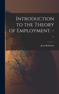 Introduction to the Theory of Employment. --