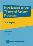 Introduction to the Theory of Random Processes - Krylov, N V