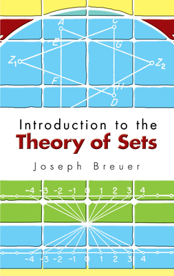 Introduction to the Theory of Sets - Breuer, Joseph, and Fehr, Howard F (Translated by)