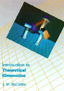 Introduction to Theoretical Kinematics - McCarthy, Jim, and McCarthy, J M