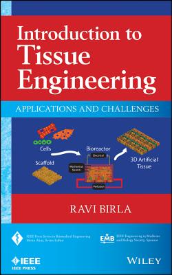 Introduction to Tissue Engineering - Birla, Ravi