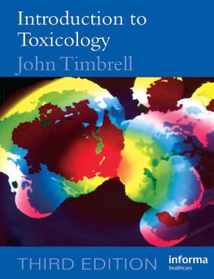 Introduction to Toxicology, Third Edition - Timbrell, John