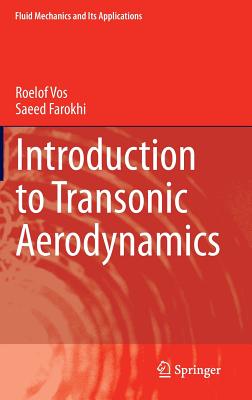 Introduction to Transonic Aerodynamics - Vos, Roelof, and Farokhi, Saeed