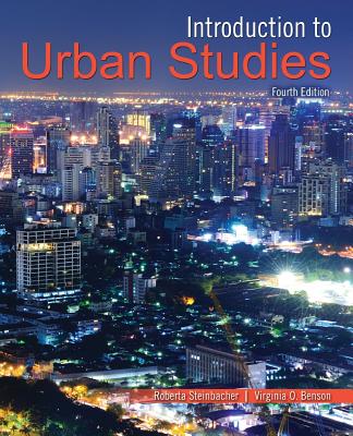 Introduction to Urban Studies - Steinbacher, Roberta, and Benson, Virginia