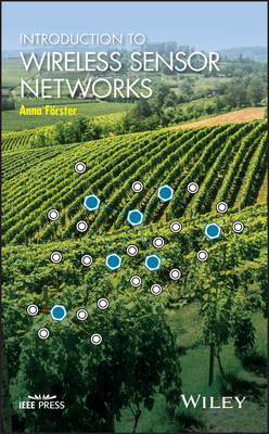 Introduction to Wireless Sensor Networks - Forster, Anna