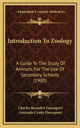 Introduction to Zoology; A Guide to the Study of Animals, for the Use of Secondary Schools;