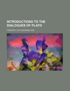 Introductions to the Dialogues of Plato