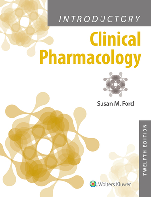 Introductory Clinical Pharmacology - Ford, Susan M