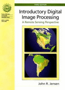 Introductory Digital Image Processing: A Remote Sensing Perspective