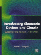Introductory Electronic Devices and Circuits: Electron Flow Version - Paynter, Robert T