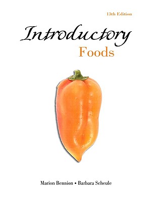 Introductory Foods - Bennion, Marion, and Scheule, Barbara