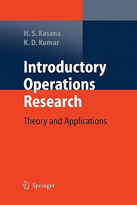 Introductory Operations Research: Theory and Applications - Kasana, Harvir Singh, and Kumar, Krishna Dev