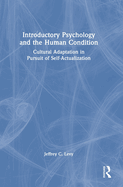 Introductory Psychology and the Human Condition: Cultural Adaptation in Pursuit of Self-Actualization