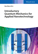 Introductory Quantum Mechanics for Applied Nanotechnology