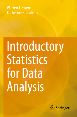 Introductory Statistics for Data Analysis - Ewens, Warren J., and Brumberg, Katherine