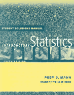 Introductory Statistics: Student Solutions Manual to 5r.e.