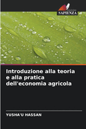 Introduzione alla teoria e alla pratica dell'economia agricola