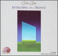 Intruding on a Silence - Colin Chin
