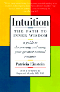 Intuition: Path to Inner Wisdom: Guide to Discovering & Using Your Greatest Natural Resource