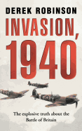 Invasion, 1940: Did the Battle of Britain Alone Stop Hitler?